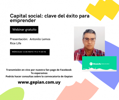 Gepian invita al próximo webinar gratuito titulado Capital social: las claves del éxito para emprender. Diego Hernández, ejecutivo de Gepian, conversará en vivo con Antonio Lemos, de la empresa incubada Rice Life. 